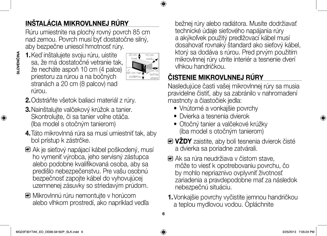 Samsung MG23F301TAK/EO, MG23F301TAK/EG manual Inštalácia mikrovlnnej rúry, Odstráňte všetok baliaci materiál z rúry 