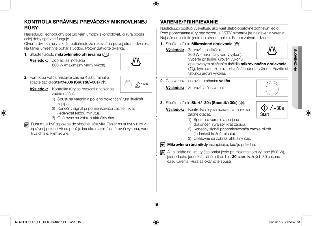 Samsung MG23F301TAK/EG, MG23F301TAK/EO manual Kontrola správnej prevádzky mikrovlnnej rúry, Varenie/Prihrievanie 