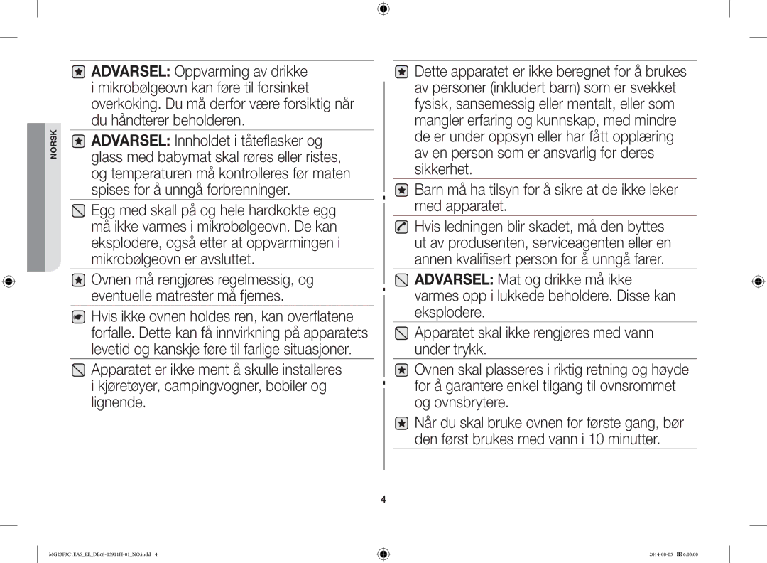 Samsung MG23F3C1EAS/EE manual Barn må ha tilsyn for å sikre at de ikke leker med apparatet 