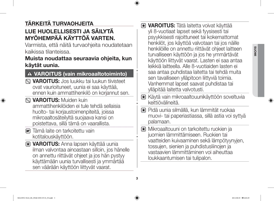 Samsung MG23F3C1EAS/EE manual Tämä laite on tarkoitettu vain kotitalouskäyttöön 