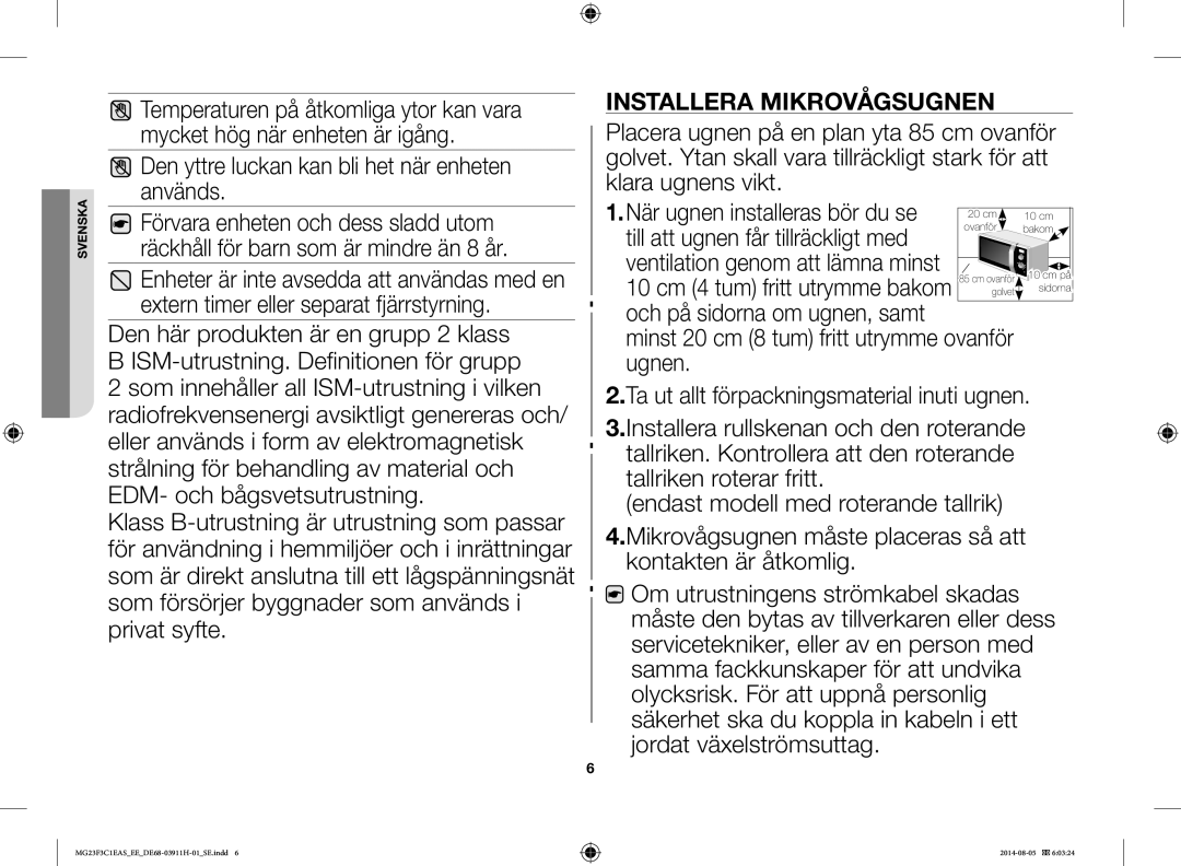 Samsung MG23F3C1EAS/EE manual Den yttre luckan kan bli het när enheten används, Installera Mikrovågsugnen 