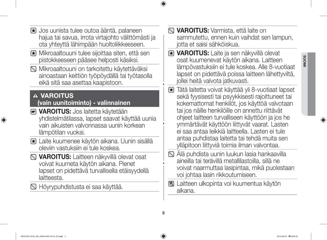 Samsung MG23F3C1EAS/EE manual Laitteen ulkopinta voi kuumentua käytön aikana 