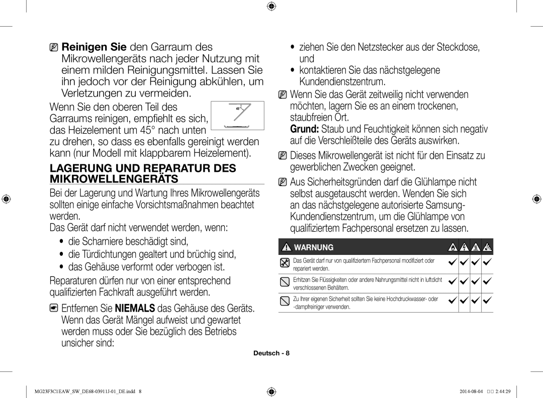 Samsung MG23F3C1EAS/SW manual Lagerung und Reparatur des Mikrowellengeräts, Die Scharniere beschädigt sind 