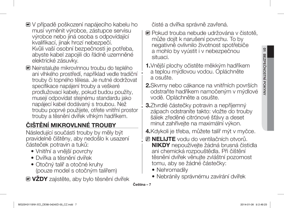 Samsung MG23H3115NK/EO manual Případě poškození napájecího kabelu ho, Čištění Mikrovlnné Trouby 