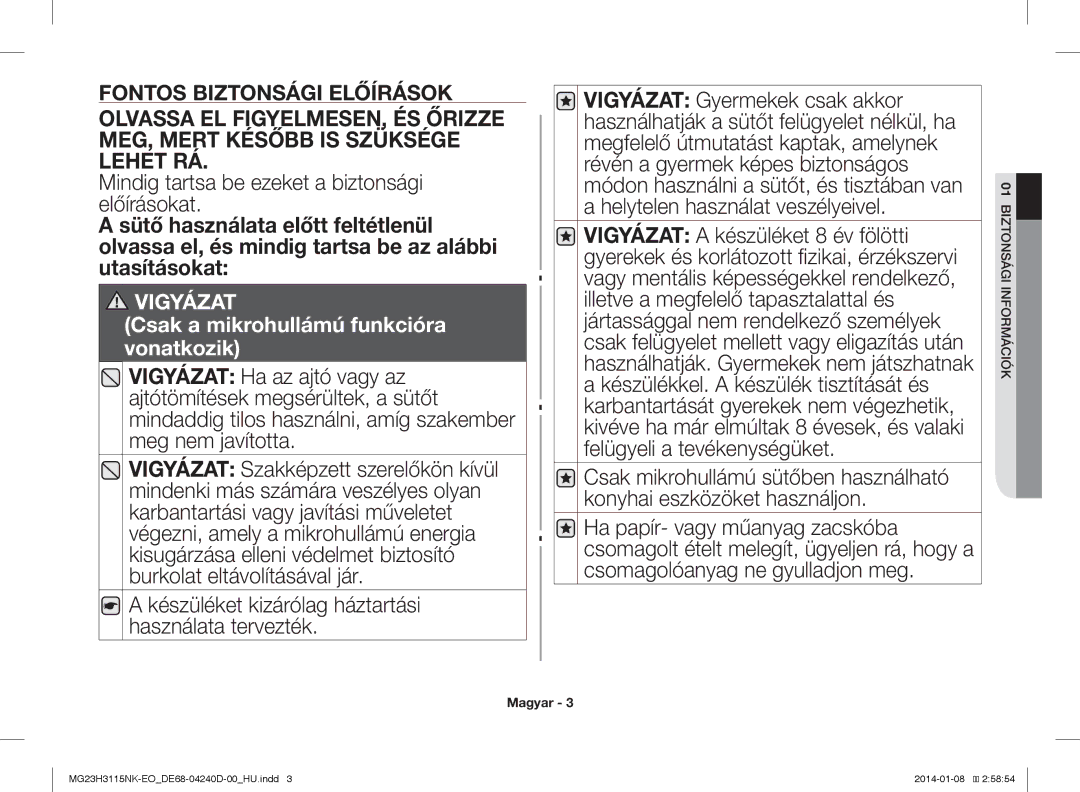 Samsung MG23H3115NK/EO manual Mindig tartsa be ezeket a biztonsági előírásokat 