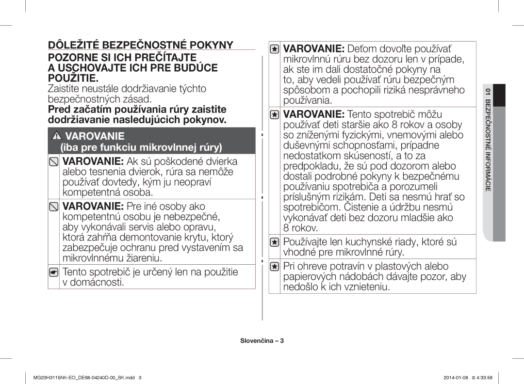 Samsung MG23H3115NK/EO manual Pozorne SI ICH Prečítajte Uschovajte ICH PRE Budúce Použitie 