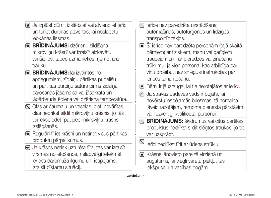 Samsung MG23H3125NK/BA manual Bērni ir jāuzrauga, lai tie nerotaļātos ar ierīci 