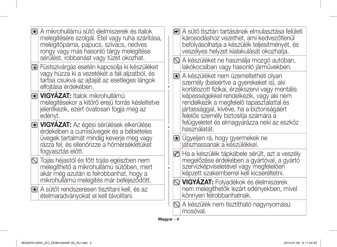 Samsung MG23H3125NK/EO manual Sütő tisztán tartásának elmulasztása felületi, Készülék nem tisztítható nagynyomású mosóval 