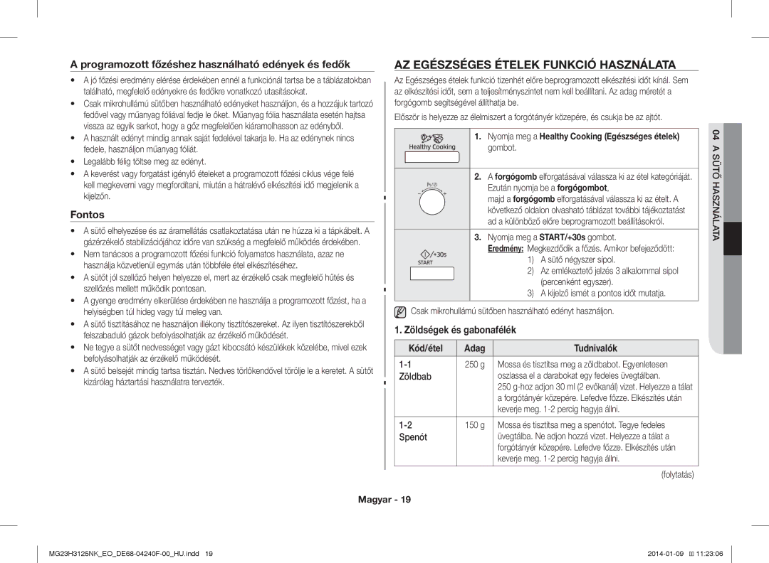 Samsung MG23H3125NK/EO AZ Egészséges Ételek Funkció Használata, Programozott főzéshez használható edények és fedők, Fontos 