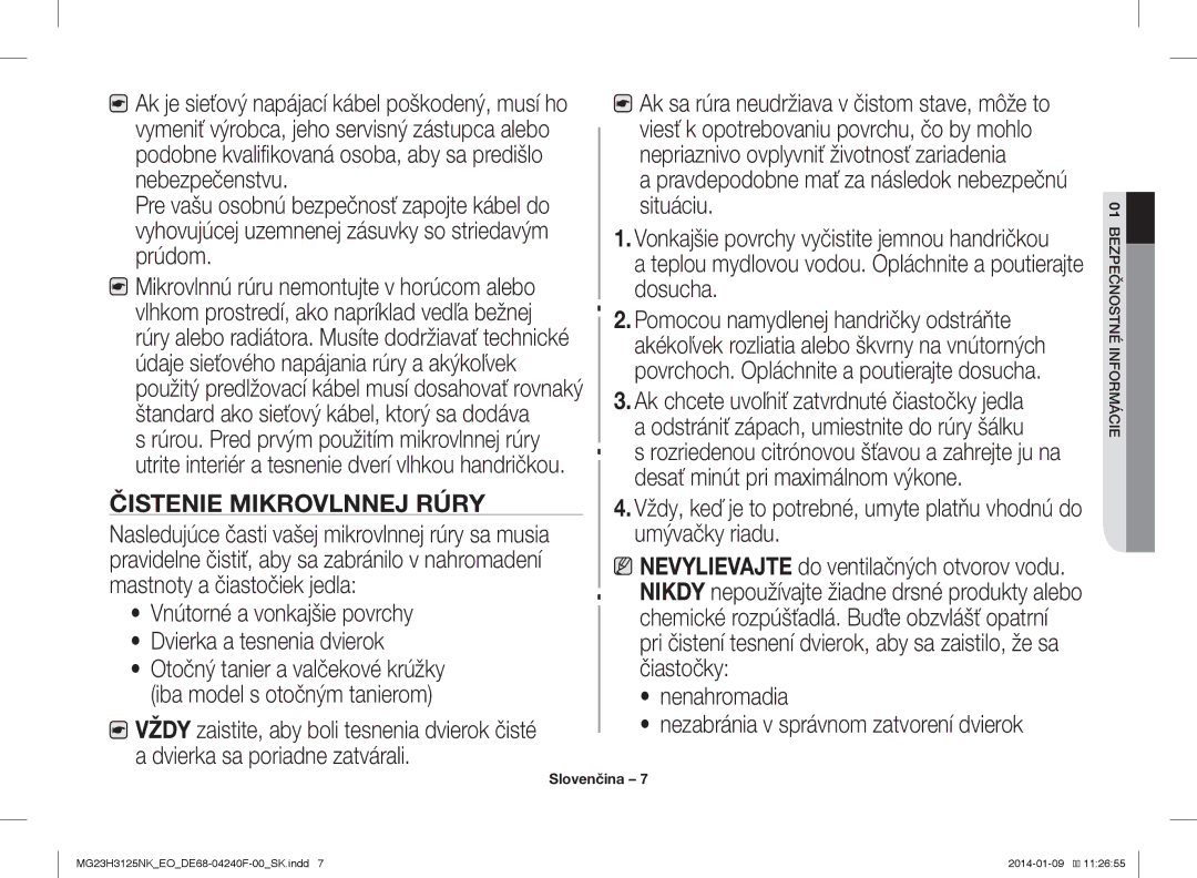 Samsung MG23H3125NK/EO manual Čistenie Mikrovlnnej Rúry, Pravdepodobne mať za následok nebezpečnú situáciu 