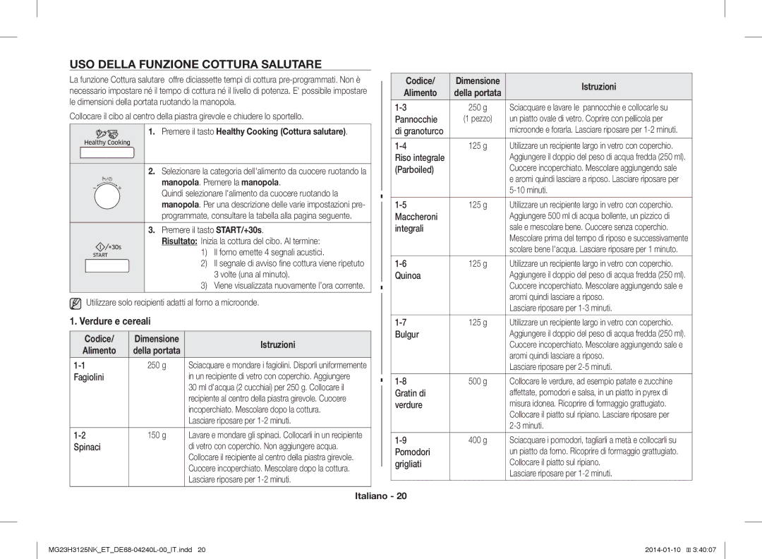 Samsung MG23H3125TK/ET USO Della Funzione Cottura Salutare, Manopola. Premere la manopola, Codice, Istruzioni, Alimento 