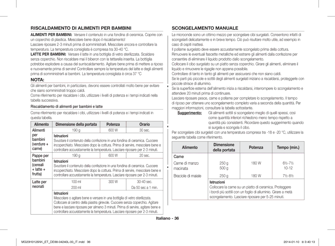 Samsung MG23H3125TK/ET, MG23H3125NW/ET Riscaldamento DI Alimenti PER Bambini, Nota, Scongelamento Manuale, Potenza Orario 