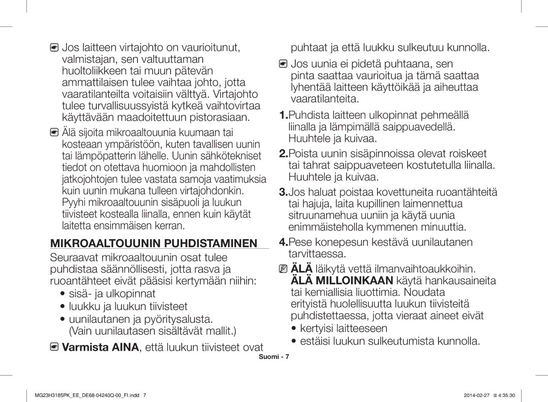 Samsung MG23H3185PK/EE manual Poista uunin sisäpinnoissa olevat roiskeet, Mikroaaltouunin Puhdistaminen 