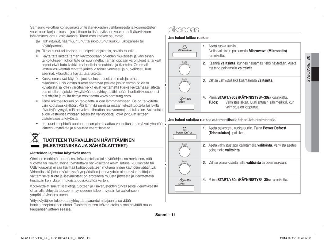 Samsung MG23H3185PK/EE manual Pikaopas, Jos haluat laittaa ruokaa, Tehosulatus -painiketta 