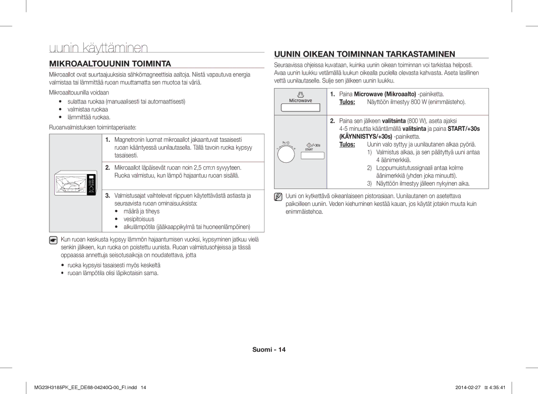 Samsung MG23H3185PK/EE manual Uunin käyttäminen, Mikroaaltouunin Toiminta, Uunin Oikean Toiminnan Tarkastaminen 