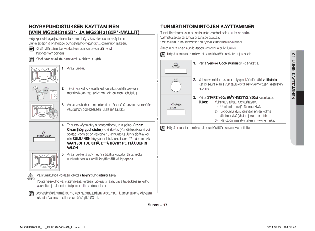 Samsung MG23H3185PK/EE manual Höyrypuhdistuksen Käyttäminen, Tunnistintoimintojen Käyttäminen, Uuni antaa neljä äänimerkkiä 