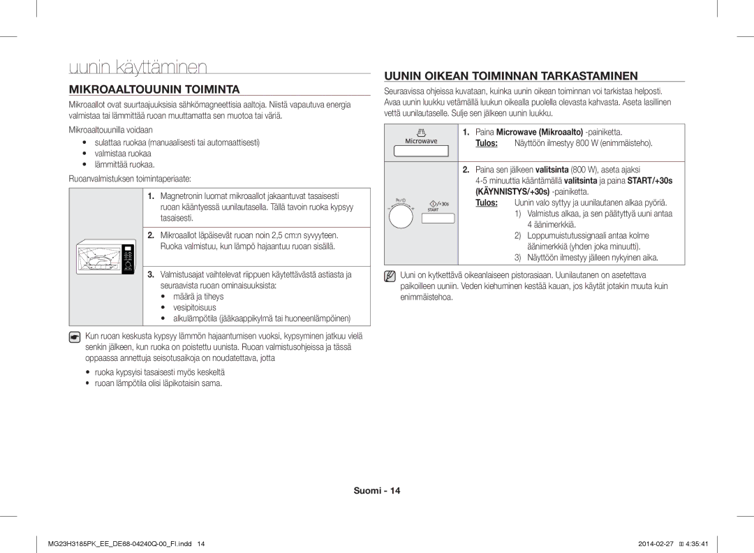 Samsung MG23H3185PW/EE manual Uunin käyttäminen, Mikroaaltouunin Toiminta, Uunin Oikean Toiminnan Tarkastaminen 