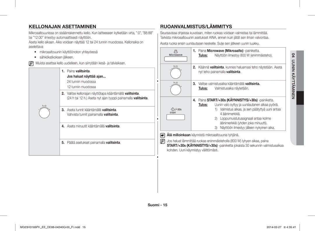 Samsung MG23H3185PW/EE manual Kellonajan Asettaminen, Ruoanvalmistus/Lämmitys, Paina valitsinta Jos haluat näyttää ajan 