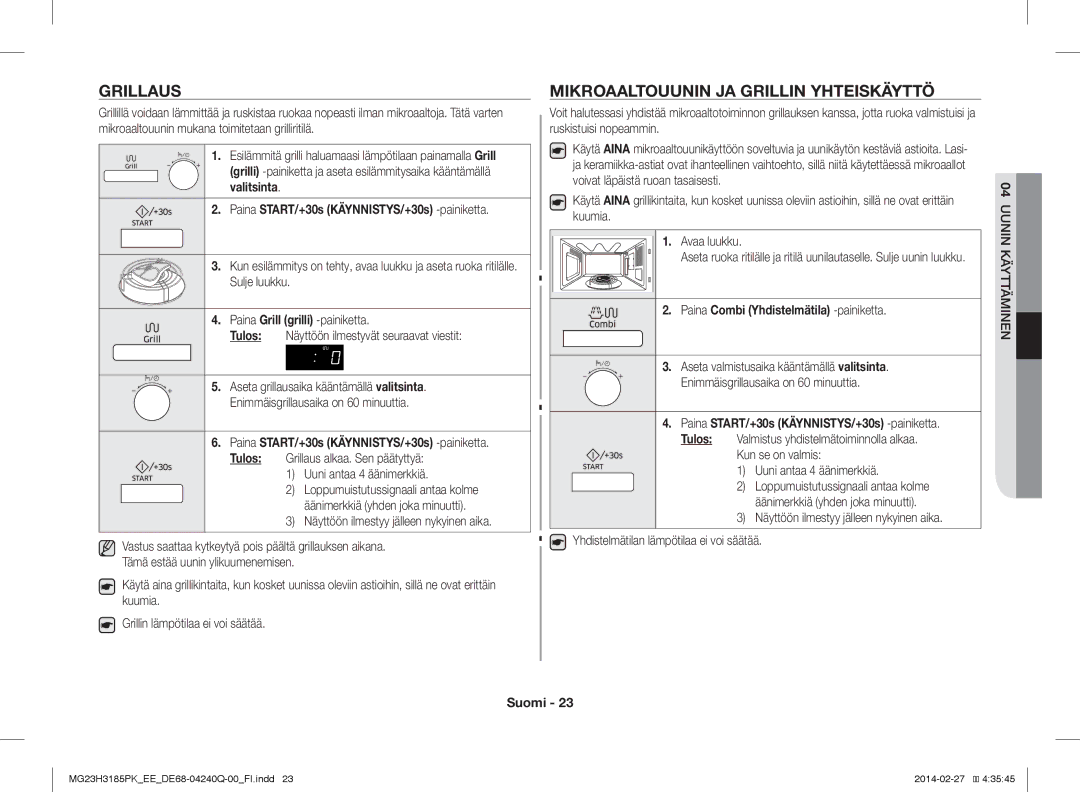 Samsung MG23H3185PW/EE manual Grillaus, Mikroaaltouunin JA Grillin Yhteiskäyttö, Näyttöön ilmestyy jälleen nykyinen aika 