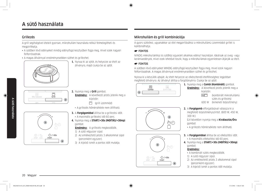 Samsung MG23K3515AS/EO, MG23K3515AS/EG Grillezés, Mikrohullám és grill kombinációja, Nyomja meg a Combi Kombinált gombot 