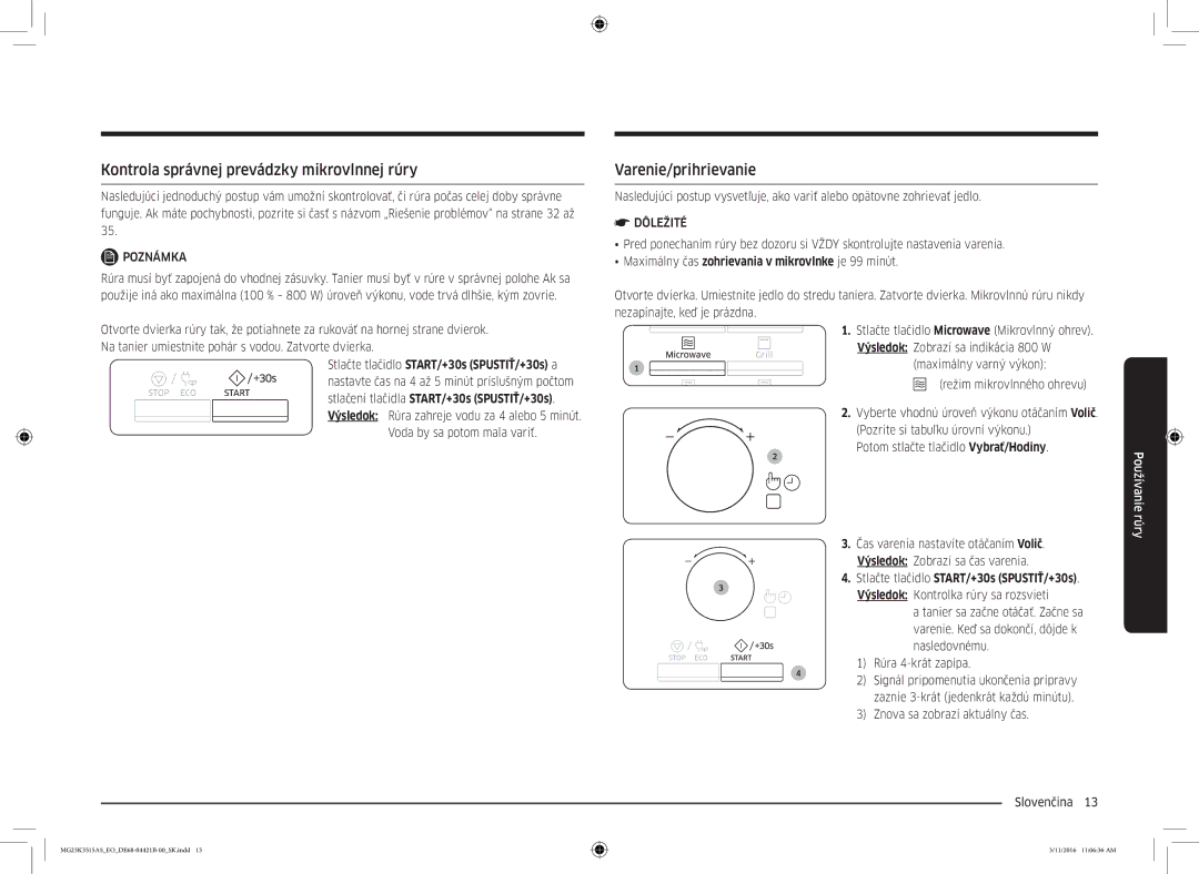 Samsung MG23K3515AS/ET, MG23K3515AS/EG, MG23K3515AS/EO Kontrola správnej prevádzky mikrovlnnej rúry, Varenie/prihrievanie 