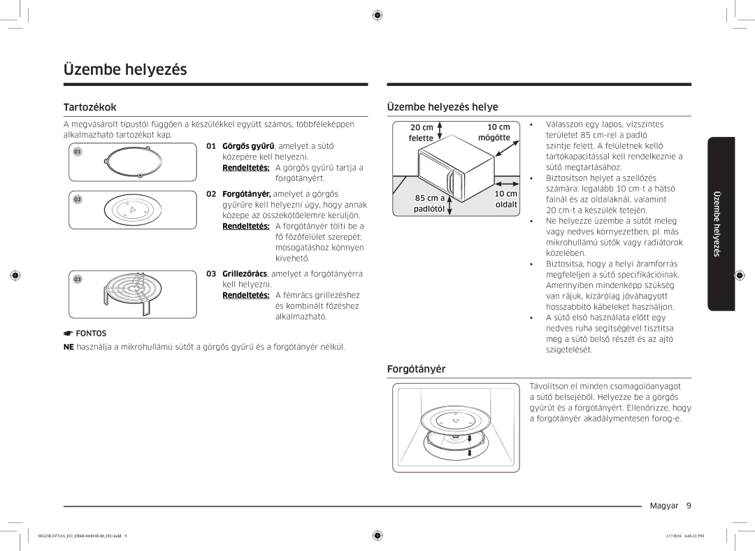 Samsung MG23K3575AK/EF, MG23K3575AS/EO manual Tartozékok, Üzembe helyezés helye, Forgótányér, Fontos 