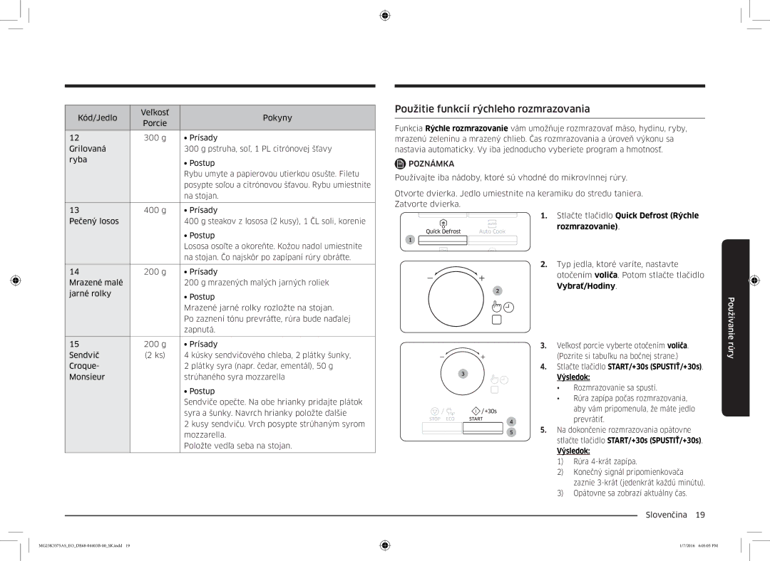 Samsung MG23K3575AK/EF manual Použitie funkcií rýchleho rozmrazovania, Stlačte tlačidlo Quick Defrost Rýchle rozmrazovanie 