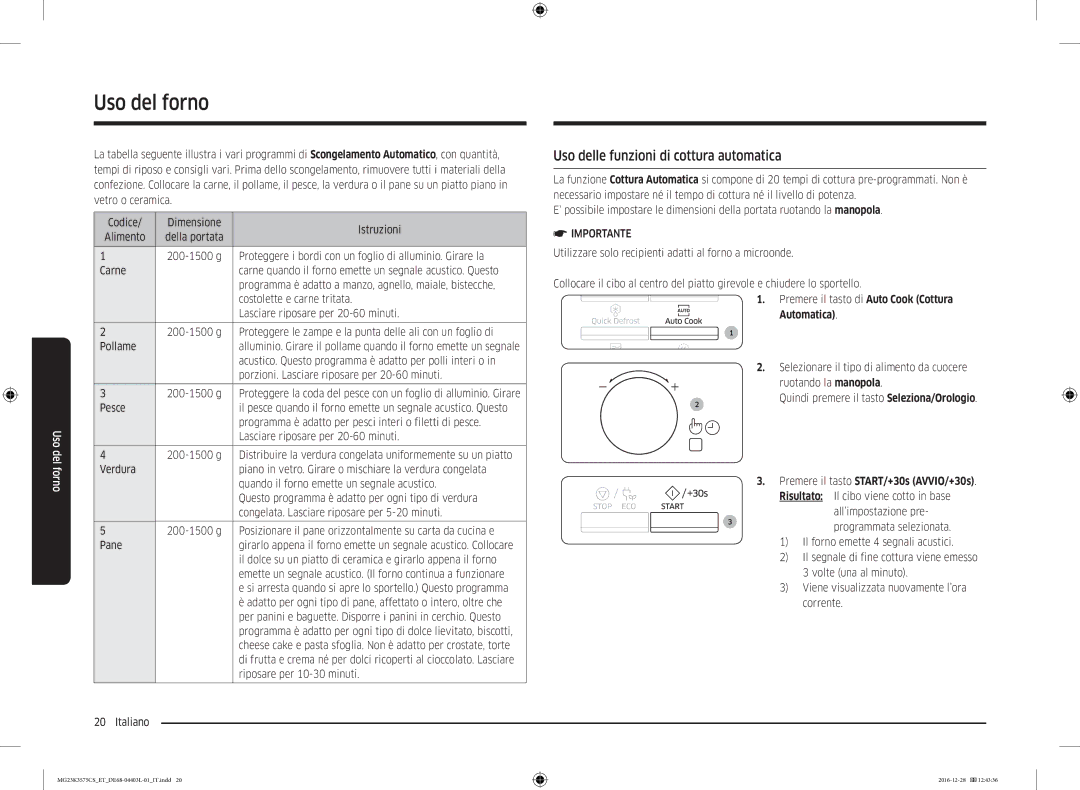 Samsung MG23K3575CK/ET, MG23K3575CS/ET Uso delle funzioni di cottura automatica, Premere il tasto START/+30s AVVIO/+30s 