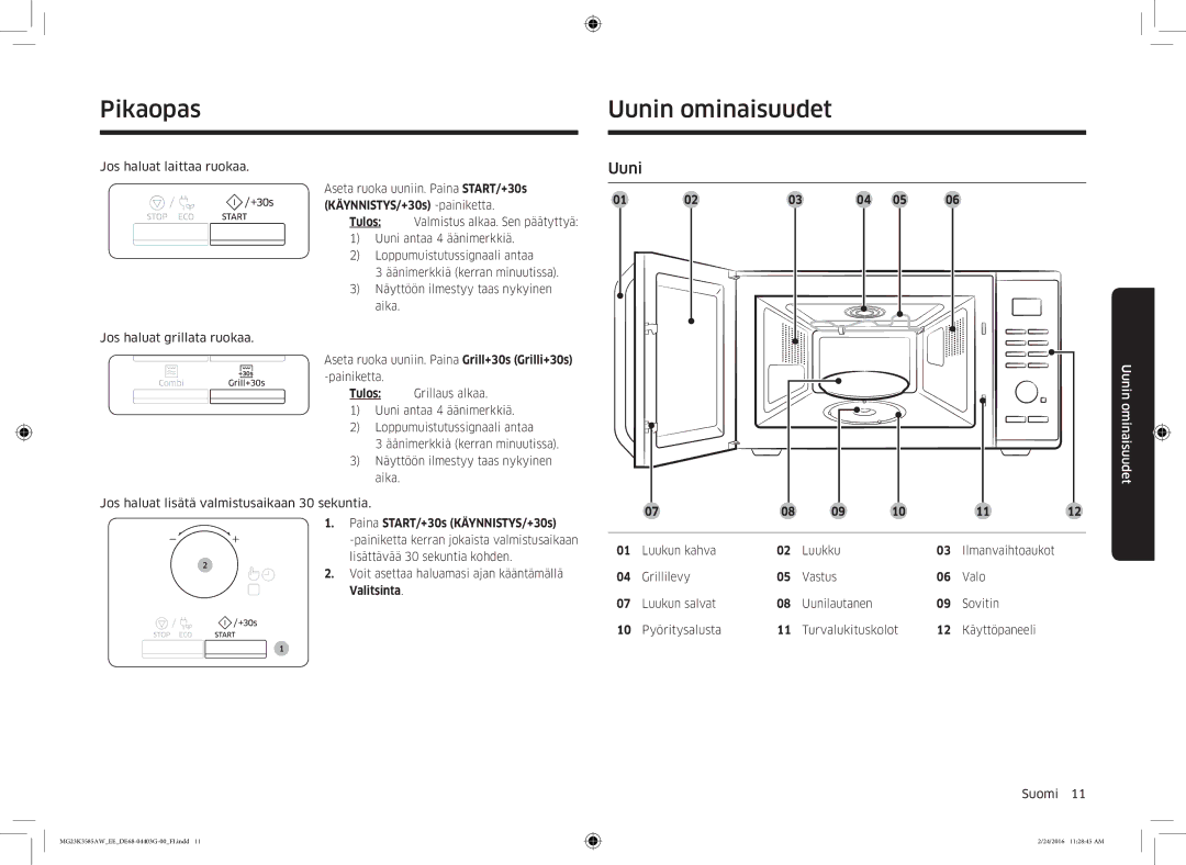 Samsung MG23K3585AW/EE manual Pikaopas, Uunin ominaisuudet, Paina START/+30s KÄYNNISTYS/+30s 