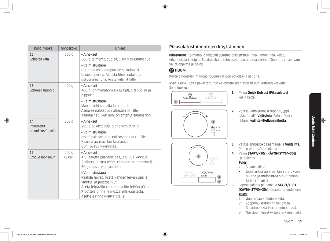 Samsung MG23K3585AW/EE manual Pikasulatustoimintojen käyttäminen, Paina Quick Defrost Pikasulatus 