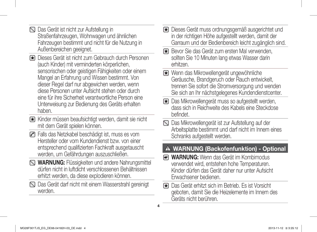 Samsung MG28F301TJS/EG manual Das Gerät darf nicht mit einem Wasserstrahl gereinigt werden 