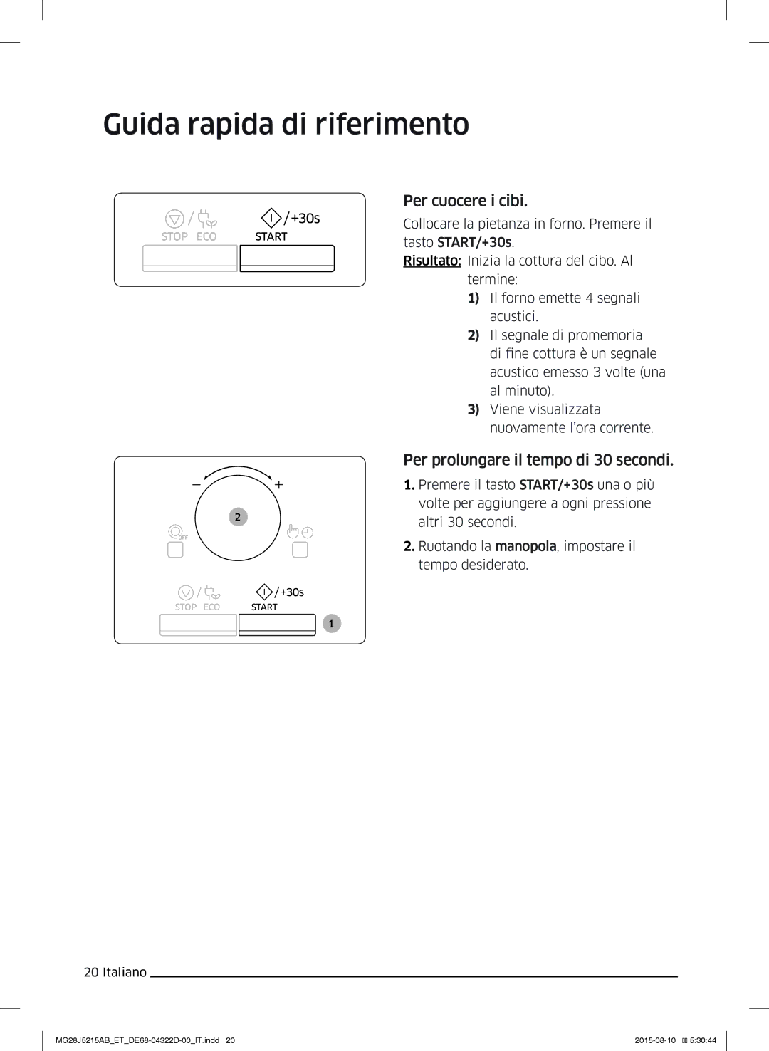 Samsung MG28J5215AB/ET manual Guida rapida di riferimento, Per cuocere i cibi, Per prolungare il tempo di 30 secondi 