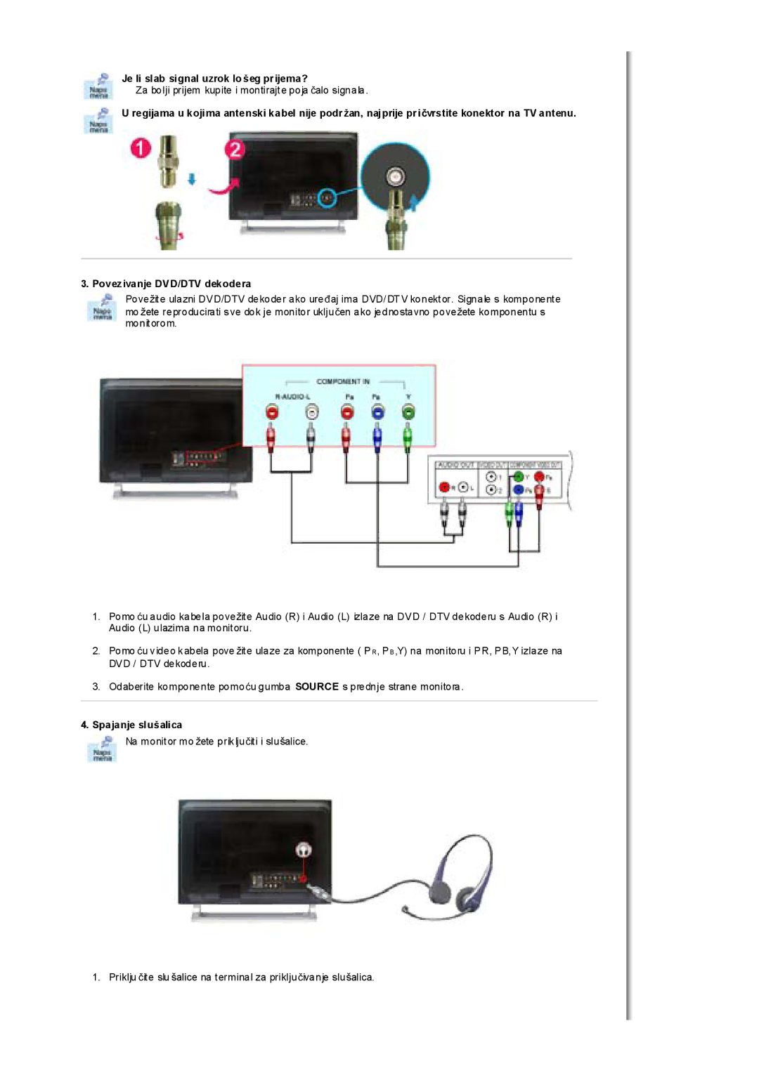 Samsung MH17FSSS/EDC, MH17FSSSU/EDC manual Je li slab signal uzrok lošeg prijema?, Spajanje slušalica 