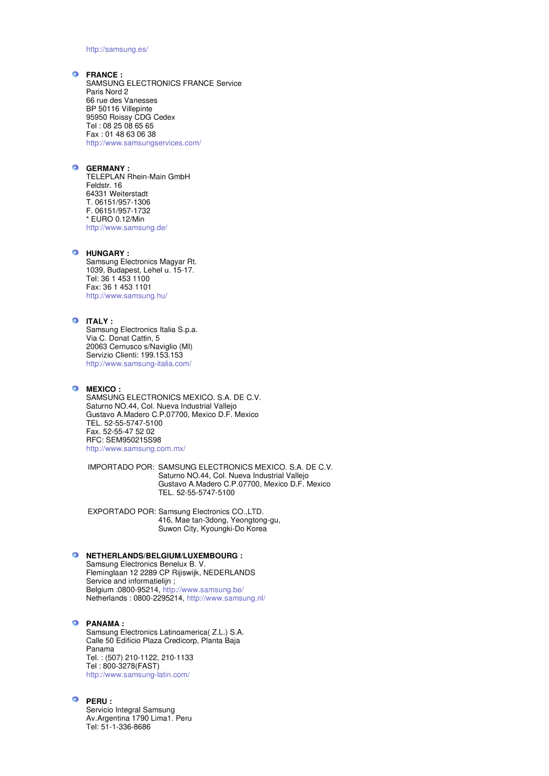 Samsung MH17FSSSU/EDC, MH17FSSSU/XSJ France, Germany, Hungary, Italy, Mexico, Netherlands/Belgium/Luxembourg, Panama, Peru 