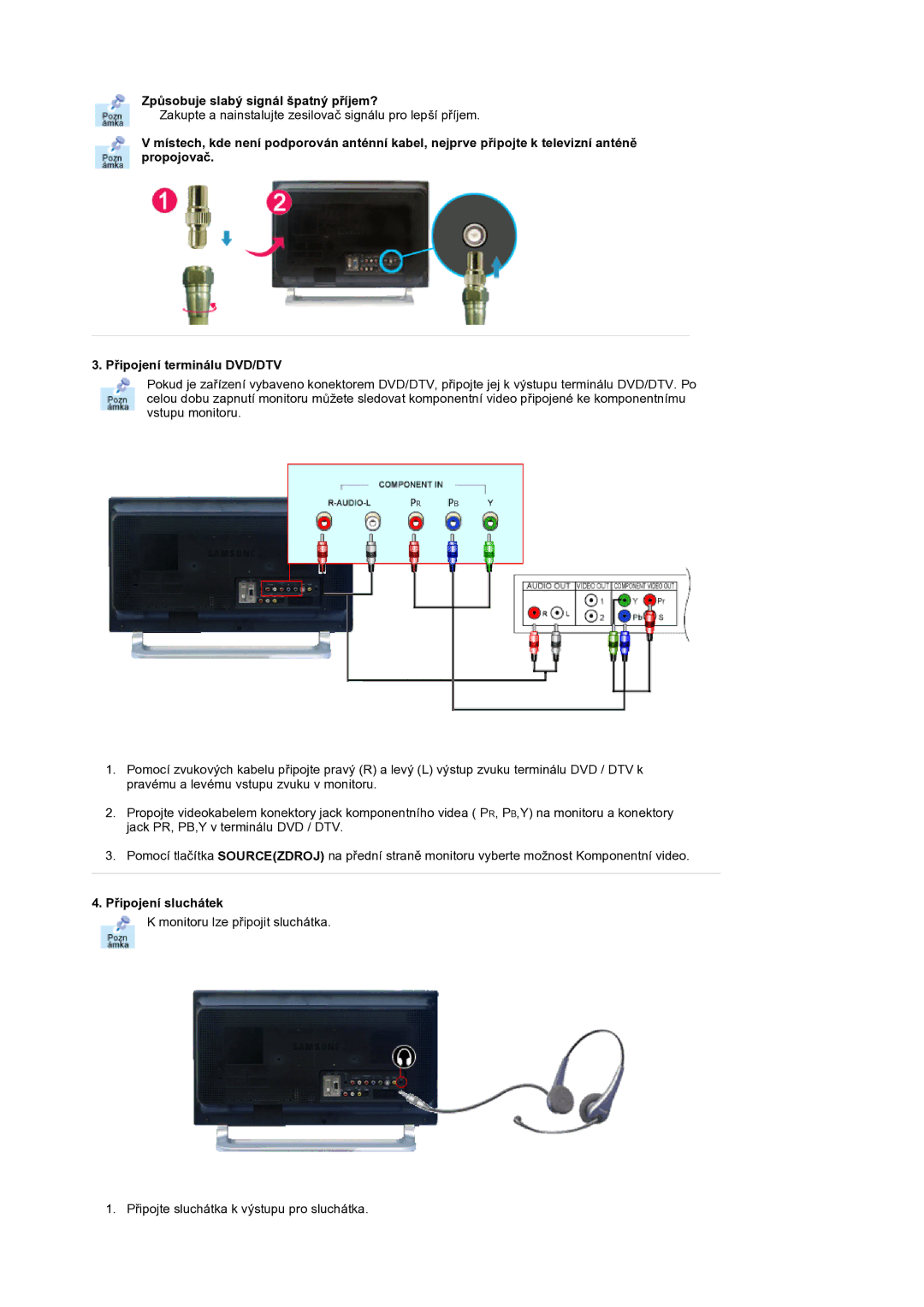 Samsung MH17WSSS/EDC manual Způsobuje slabý signál špatný příjem?, Připojení sluchátek 