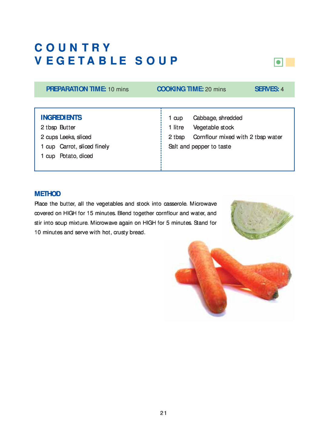 Samsung Microwave Oven Country Vegetable Soup, PREPARATION TIME: 10 mins, COOKING TIME: 20 mins, Serves, Ingredients 