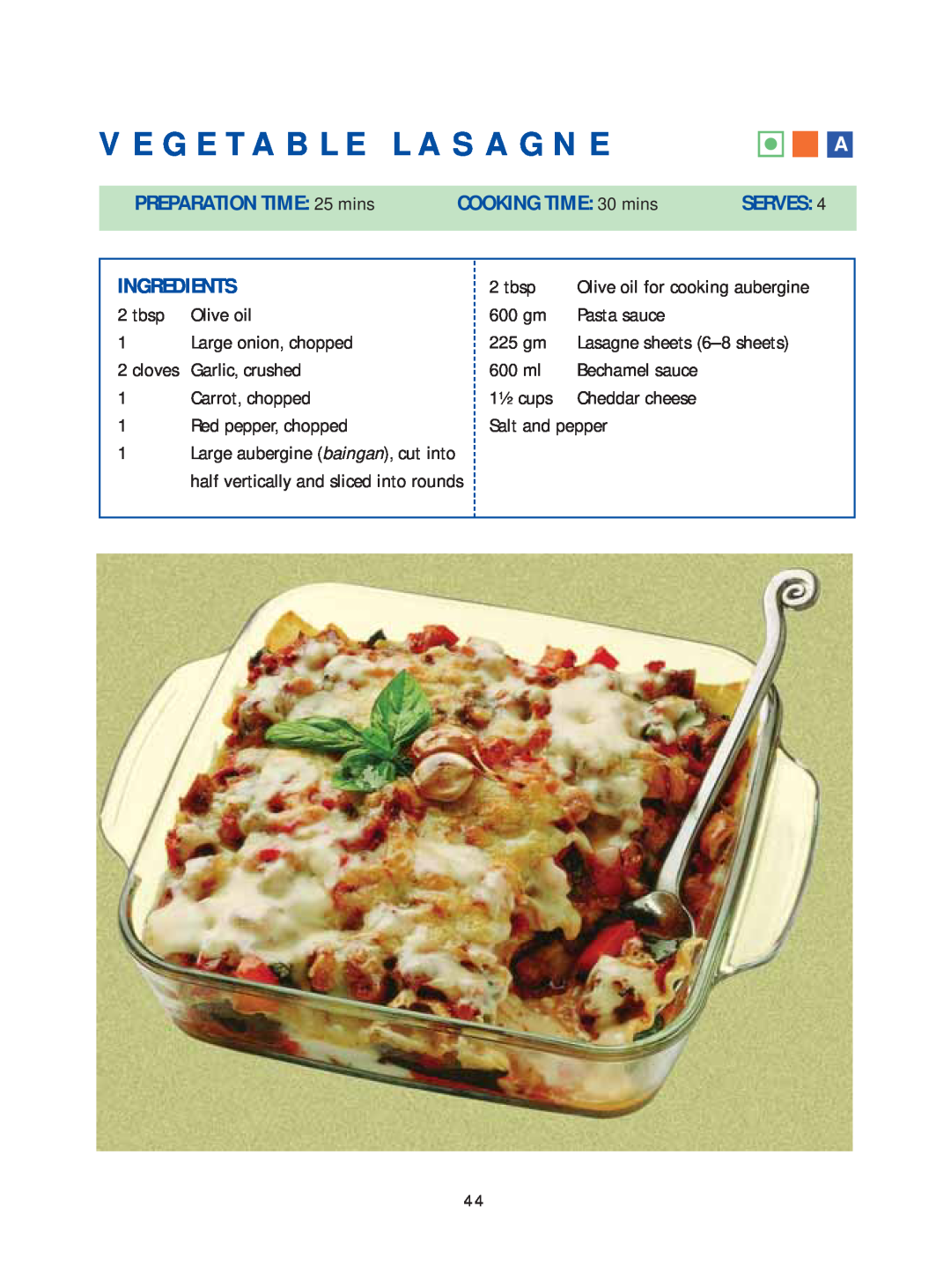 Samsung Microwave Oven warranty Vegetable Lasagne, PREPARATION TIME: 25 mins, COOKING TIME: 30 mins, Serves, Ingredients 