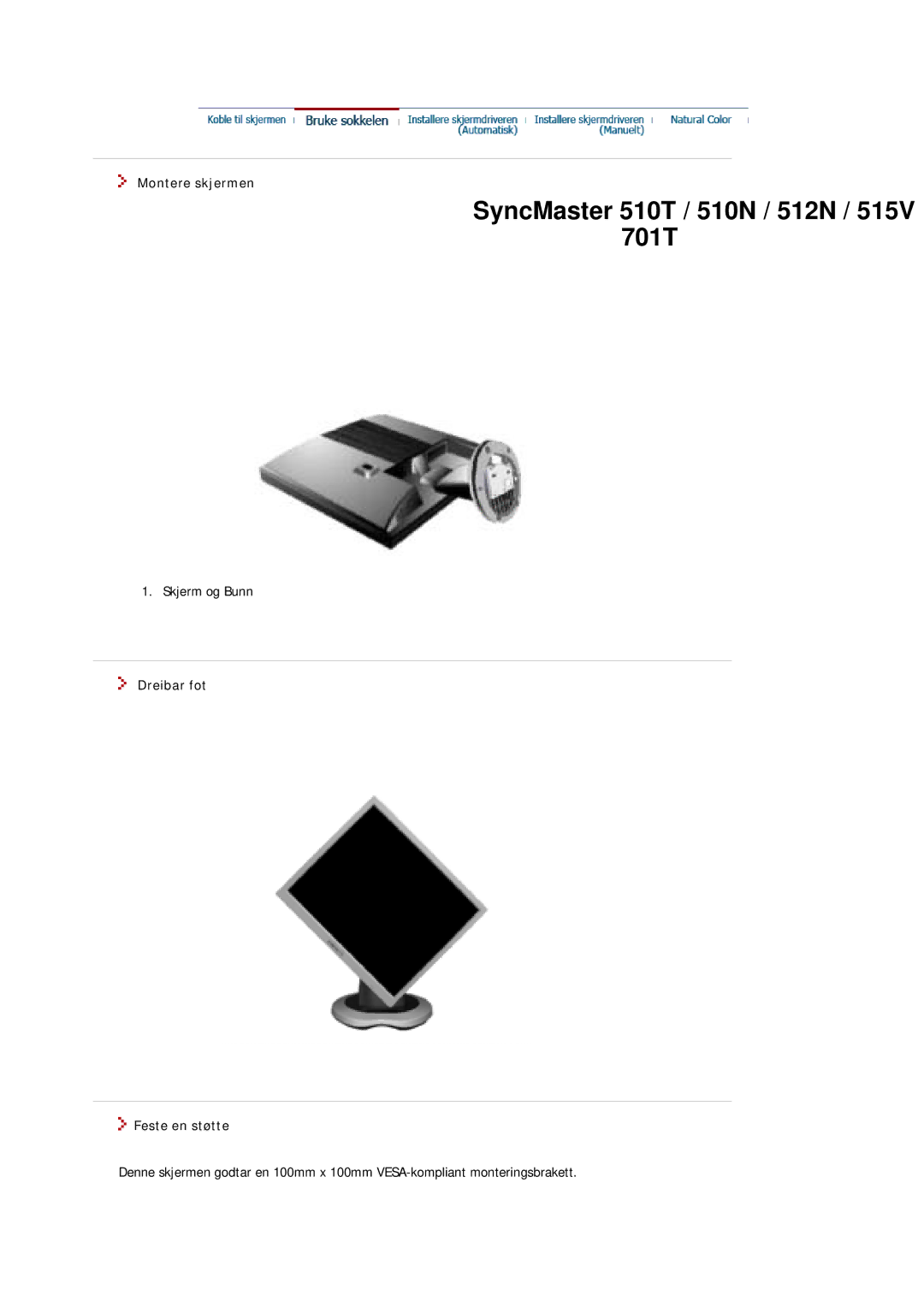 Samsung MJ17BSTSQ/EDC, MJ17ASKN/EDC, MJ17ASTS/EDC, MJ17ASKS/EDC, MJ15ASKS/EDC Montere skjermen, Dreibar fot Feste en støtte 