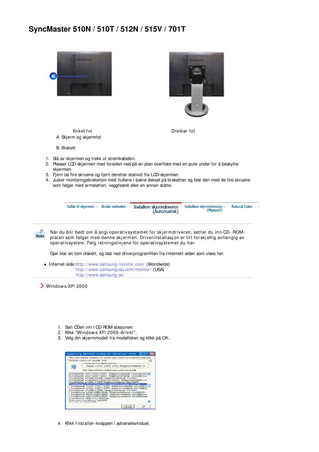 Samsung MJ15ASKS/EDC, MJ17ASKN/EDC, MJ17ASTS/EDC, MJ17ASKS/EDC, MJ17BSTSQ/EDC Enkel fot, Klikk Windows XP/2000-driver 