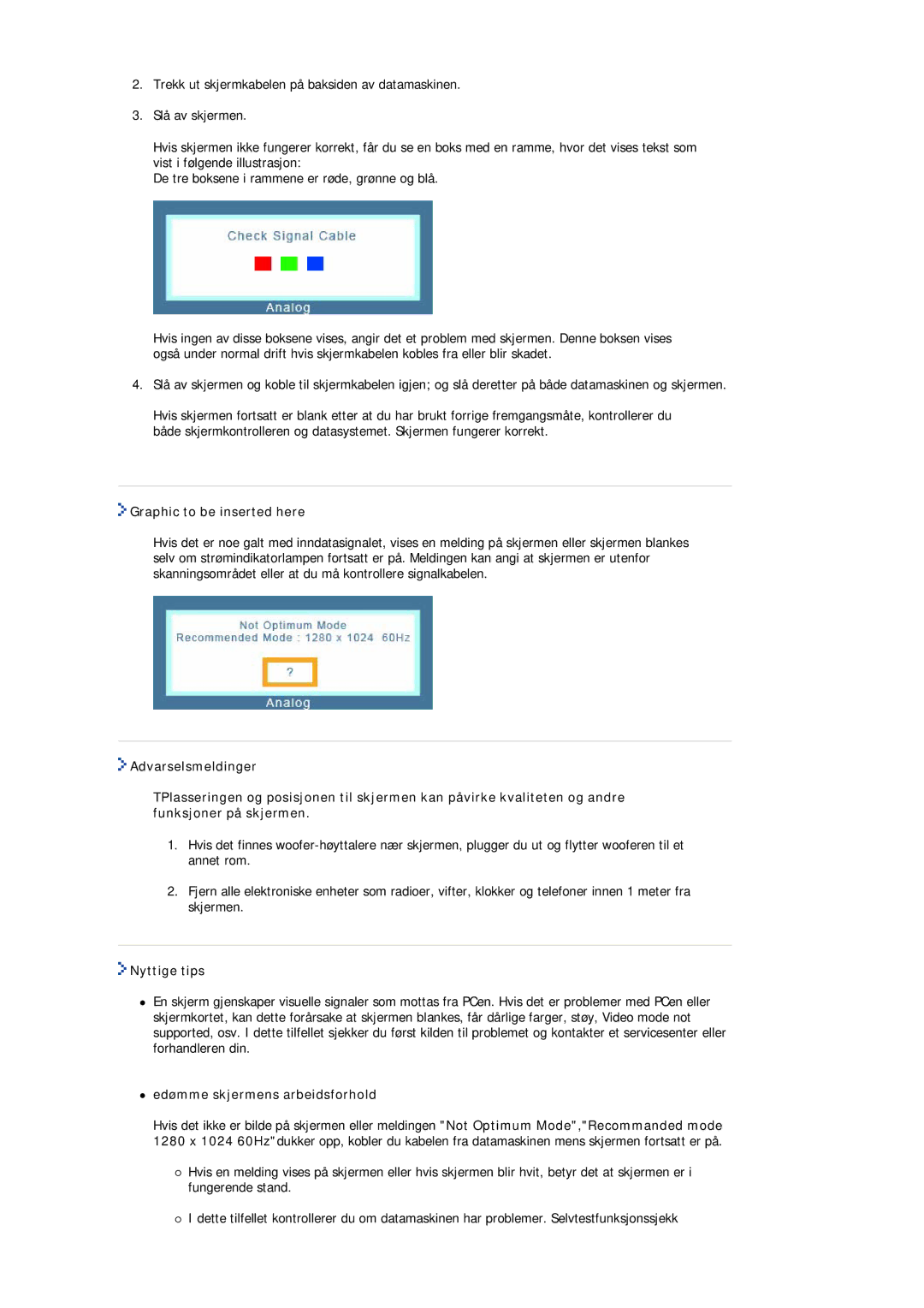 Samsung MJ17ASAS/EDC, MJ17ASKN/EDC, MJ17ASTS/EDC Graphic to be inserted here, Nyttige tips, Edømme skjermens arbeidsforhold 