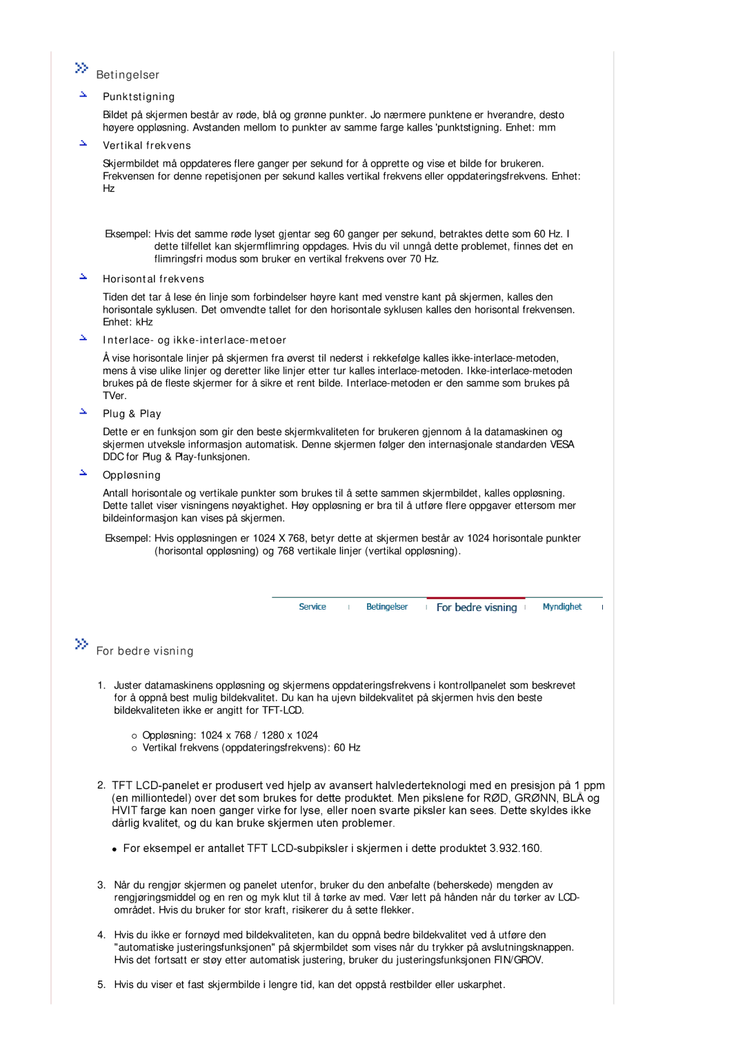 Samsung MJ17ASKS/EDC, MJ17ASKN/EDC, MJ17ASTS/EDC, MJ17BSTSQ/EDC, MJ15ASKS/EDC, MJ17ASAS/EDC Betingelser, For bedre visning 