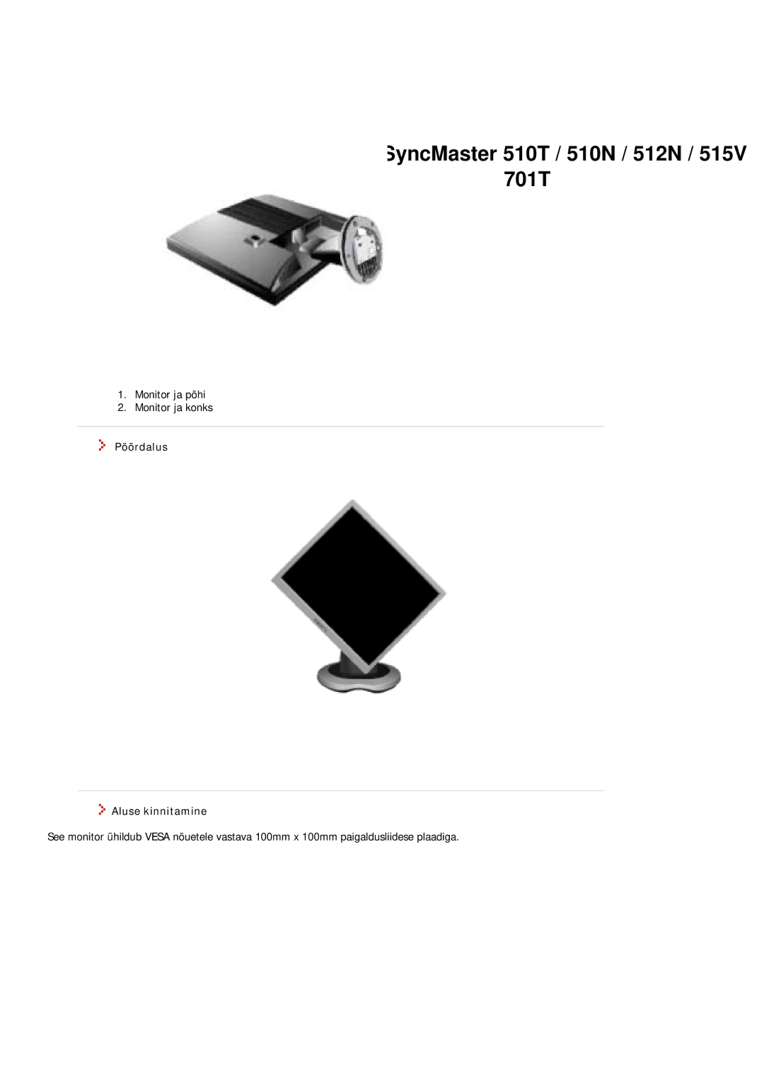 Samsung MJ17ASTS/EDC, MJ17ASKN/EDC, MJ17ASKS/EDC SyncMaster 510T / 510N / 512N / 515V 701T, Pöördalus Aluse kinnitamine 