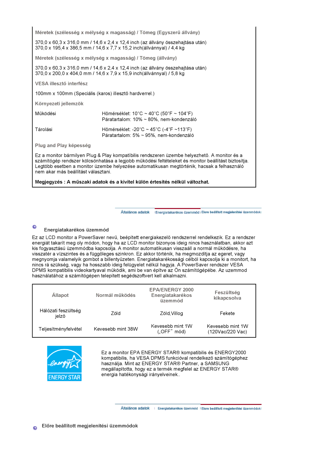 Samsung MJ17CSKS/EDC Méretek szélesség x mélység x magasság / Tömeg állvány, Vesa illesztő interfész, Környezeti jellemzök 