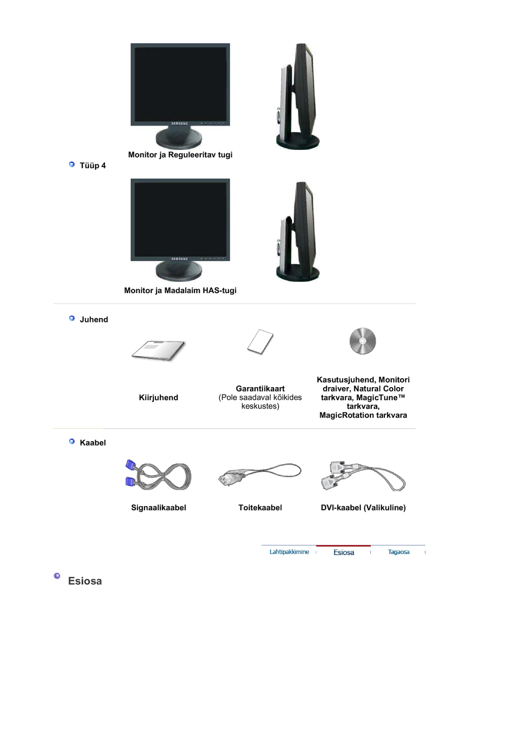 Samsung LS17HAATB/EDC Tarkvara, MagicTune, MagicRotation tarkvara, Kaabel Signaalikaabel Toitekaabel DVI-kaabel Valikuline 