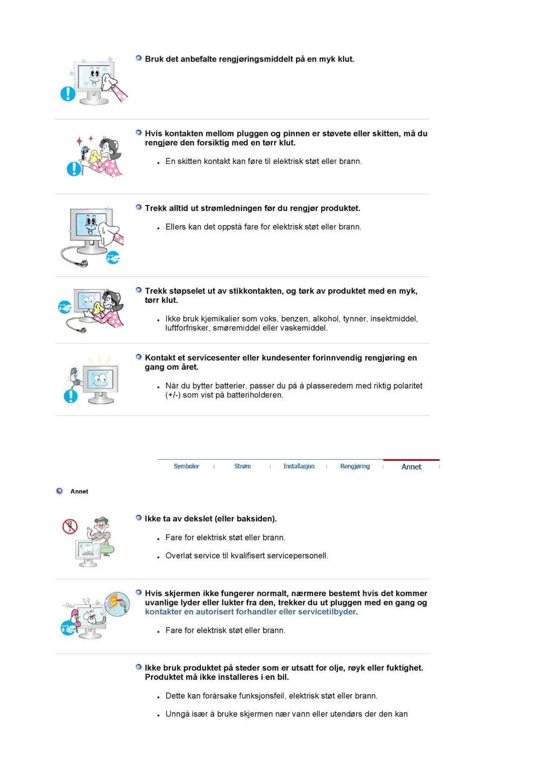 Samsung LS17HAAES/EDC manual Trekk alltid ut strømledningen før du rengjør produktet, Ikke ta av dekslet eller baksiden 