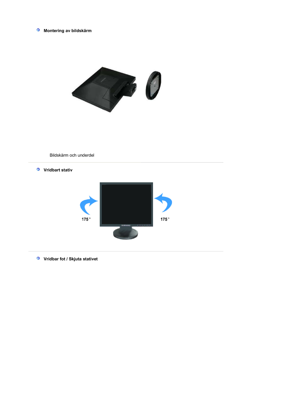 Samsung LS15HAAKS/EDC, MJ19BSTBV/EDC, LS19HATESH/EDC Montering av bildskärm, Vridbart stativ Vridbar fot / Skjuta stativet 