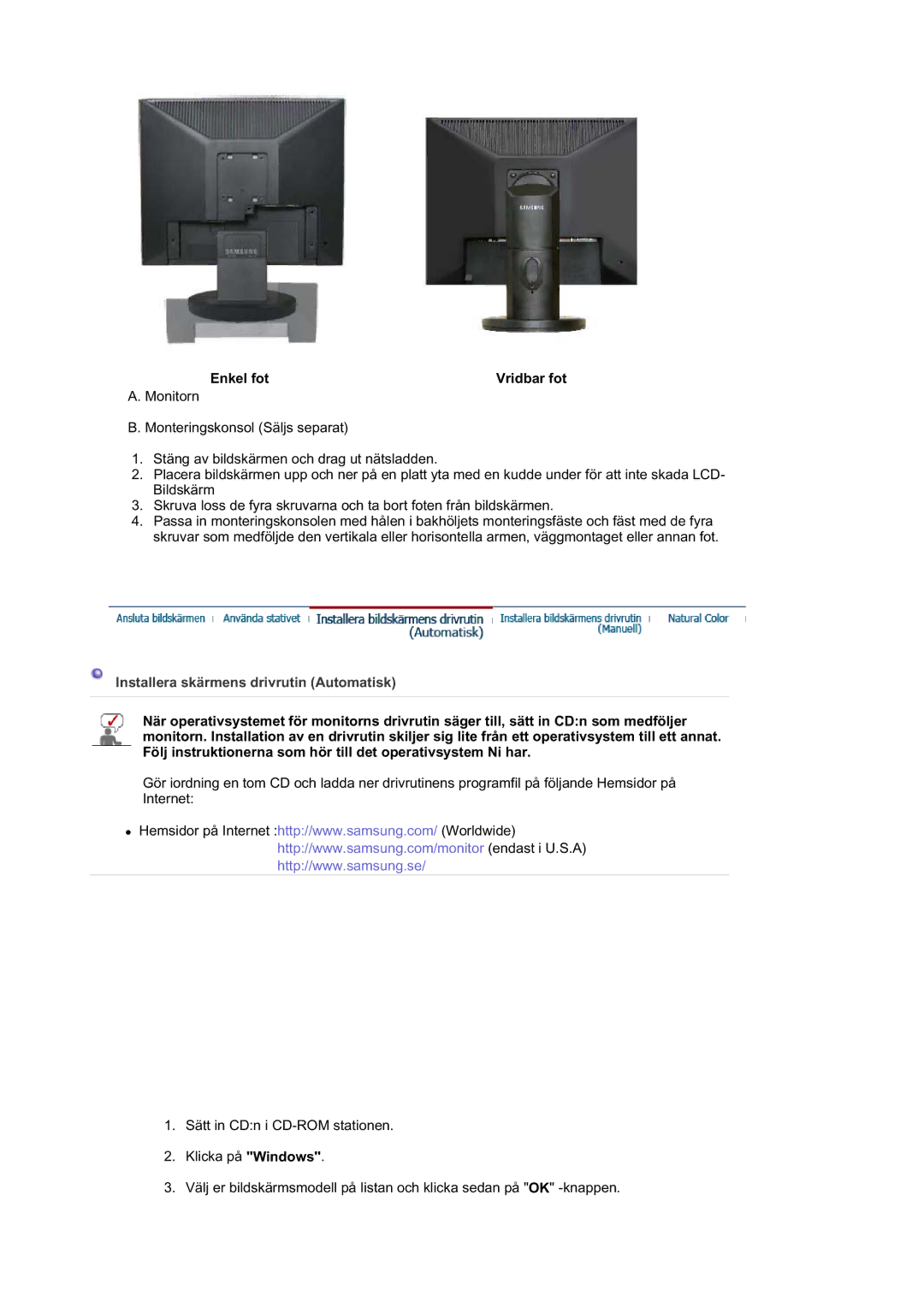 Samsung LS19HAPAS7/EDC, MJ19BSTBV/EDC, LS19HATESH/EDC manual Enkel fot Vridbar fot, Installera skärmens drivrutin Automatisk 