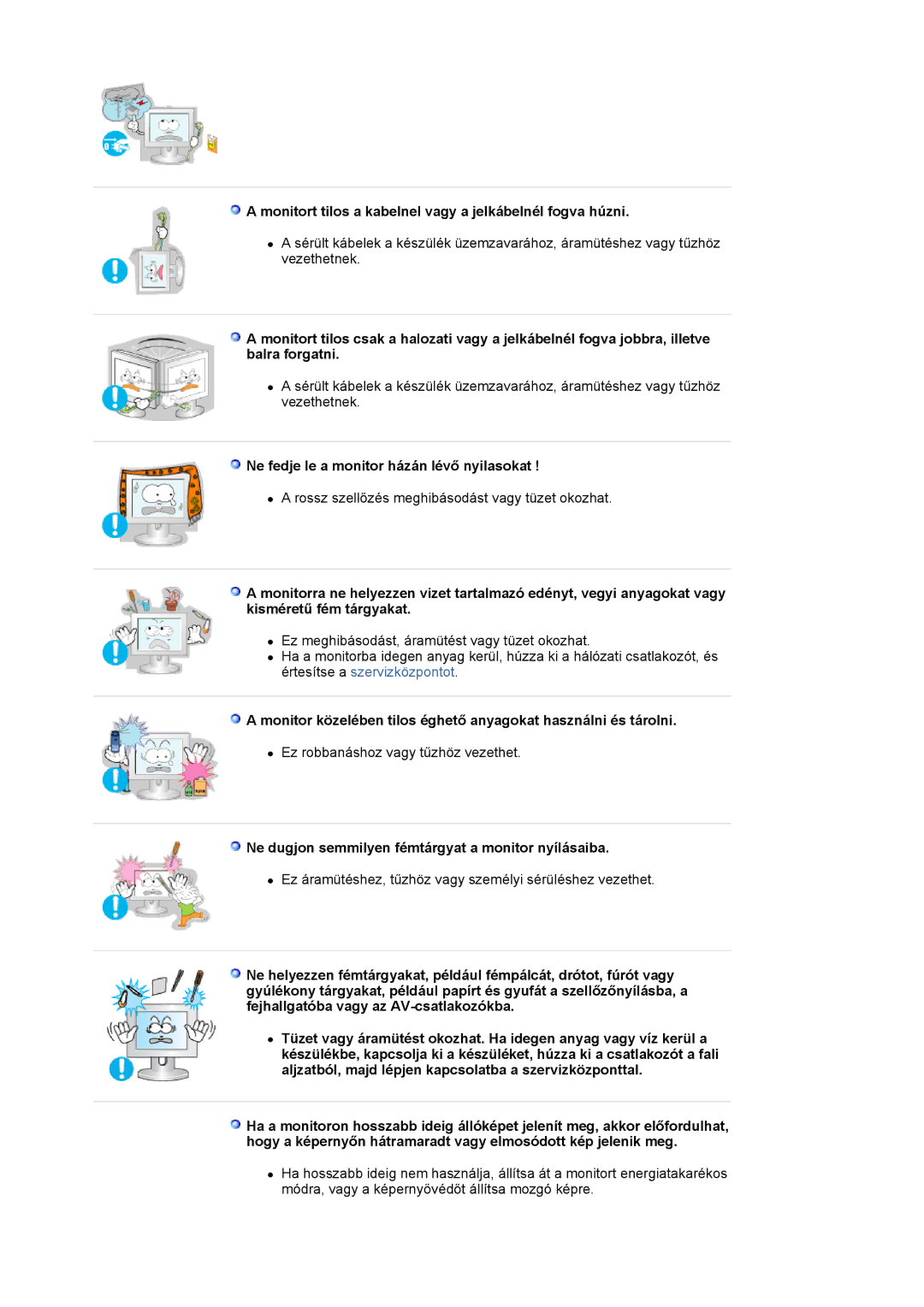 Samsung MJ19ESKSB/EDC manual Monitort tilos a kabelnel vagy a jelkábelnél fogva húzni 