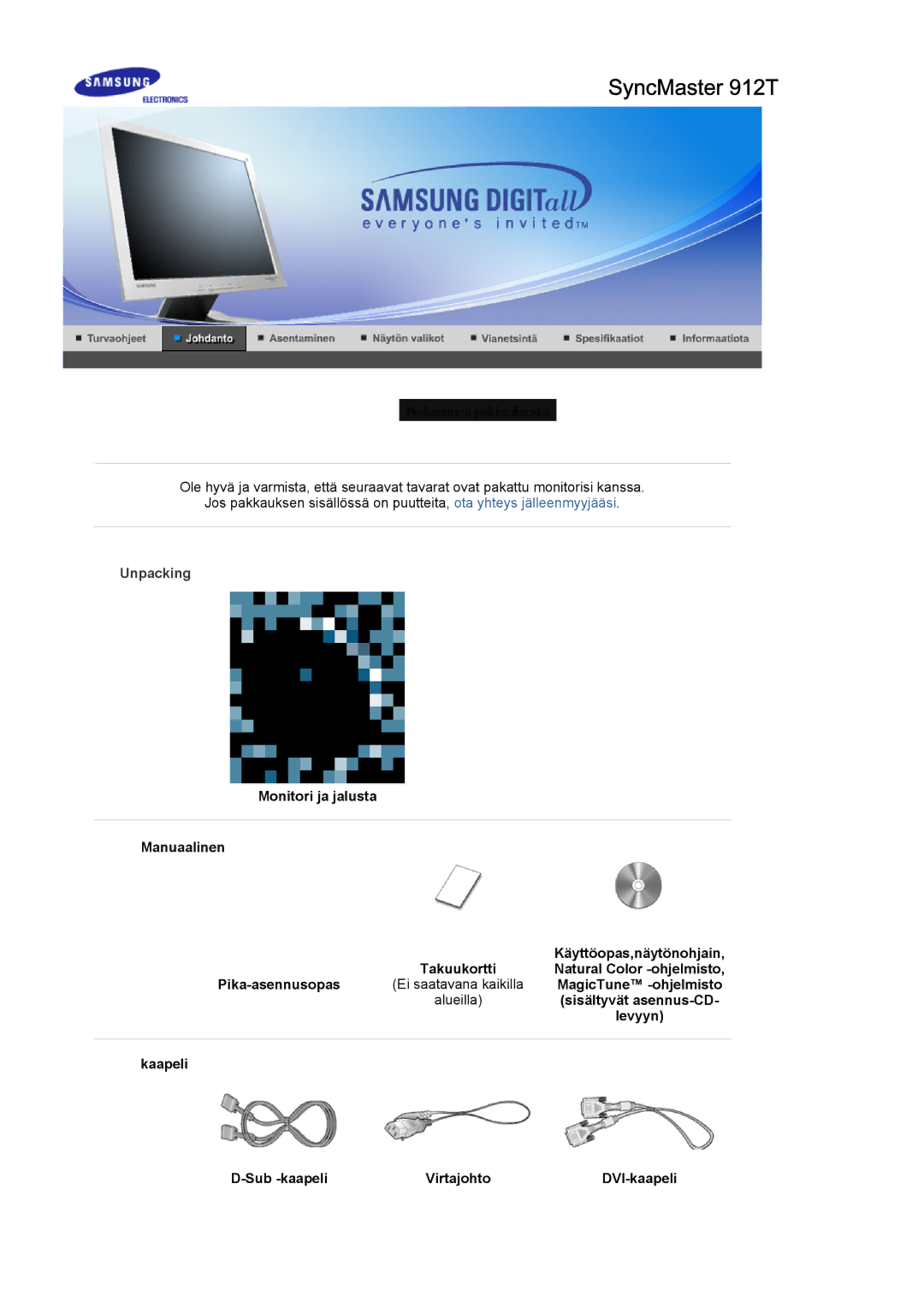 Samsung MJ19ESKSB/EDC, MJ19ESTSB/EDC manual SyncMaster 912T, Kaapeli Sub -kaapeli Virtajohto DVI-kaapeli 