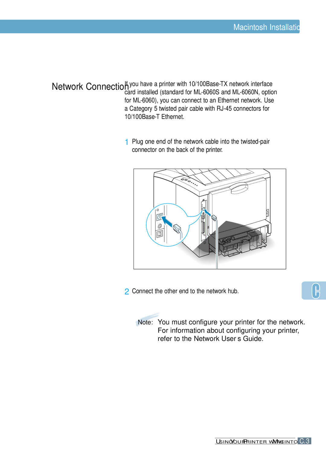 Samsung ML-6060N 10/100Base-T Ethernet, Connector on the back of the printer, Connect the other end to the network hub 